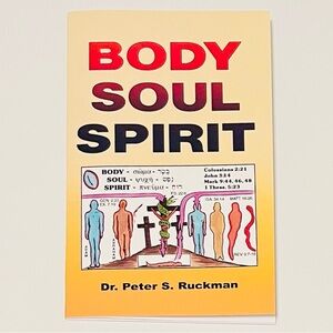 Body, Soul, Spirit by Dr. Peter S. Ruckman, Softcover (1986) **Brand New**